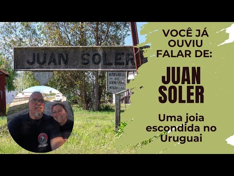 Histórias e curiosidades de Juan Soler, Um Cantinho Especial do Uruguai