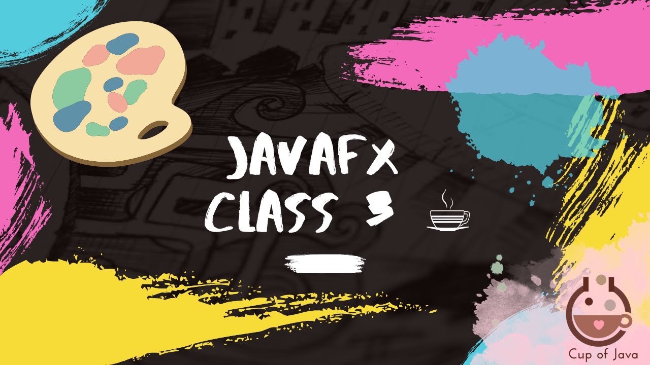 JavaFx (Java Libraries) Class 3: Basic Functions