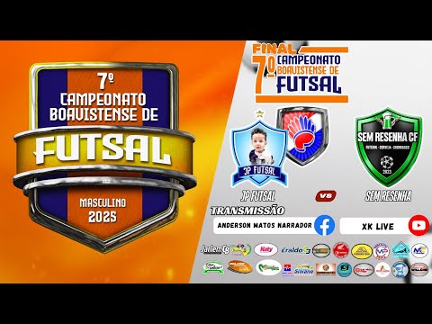 JP Futsal vs Sem Resenha | Final Campeonato Boavistense de Futsal 2025
