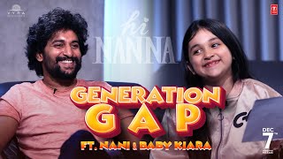 Generation Gap Interview FT. Nani & Baby Kiara Khanna | #HiNanna | Hesham Abdul Wahab | Shouryuv |