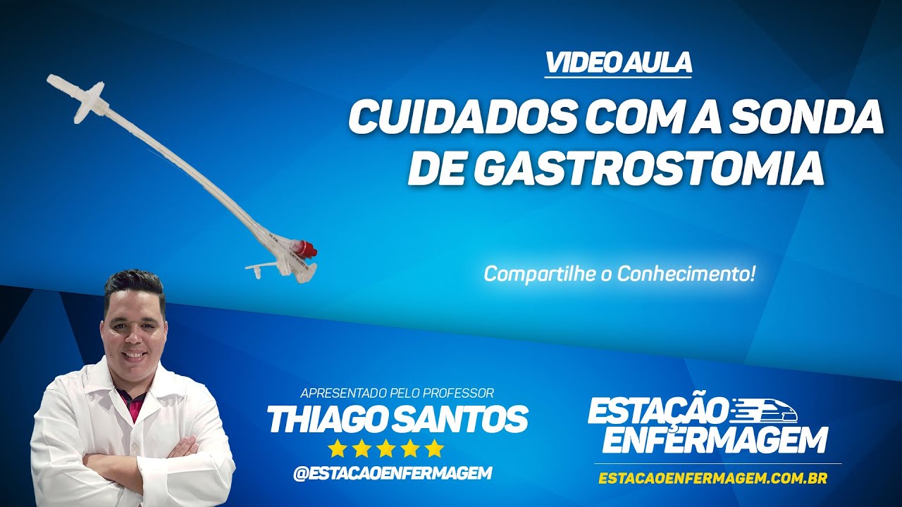 Sonda de Gastrostomia - Cuidados e funcionalidade (Dicas de Enfermagem)