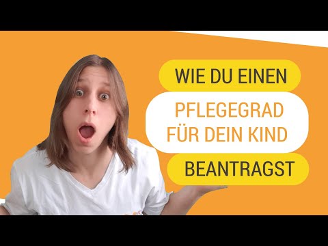 Wie beantrage ich einen Pflegegrad für mein Kind?
