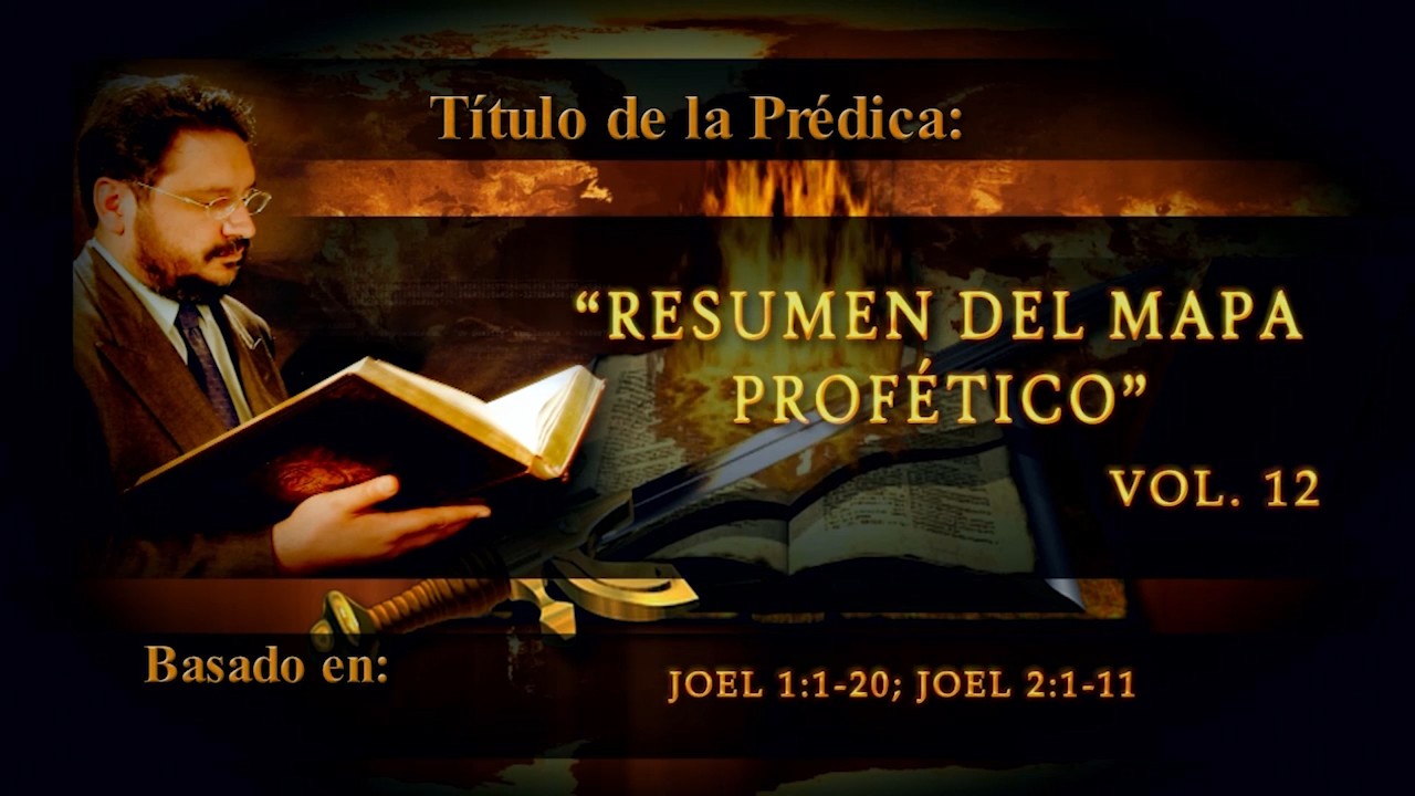RESUMEN DEL MAPA PROFÉTICO | VOL. 12 | PARTE 1 | Ricardo Claure Peñaloza