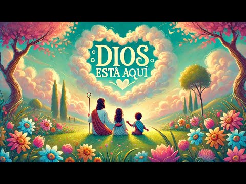Dios Está Aquí - Hermosa Canción Cristiana Infantil que Llena de Paz y Amor