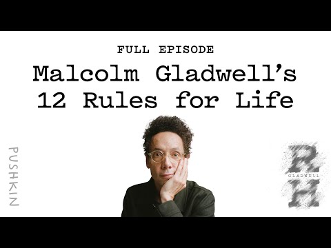 Malcolm Gladwell's 12 Rules for Life  | Revisionist History | Malcolm Gladwell