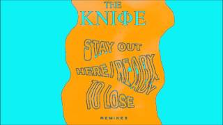 The Knife - Stay Out Here (Paula Temple Remix)