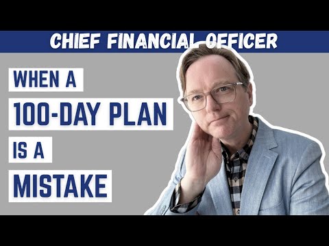 Why a 100-Day Plan Can Backfire on New CFOs (and What to Do Instead)