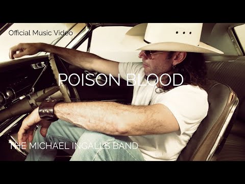 Michael Ingalls Band - Poison Blood - Official Music Video