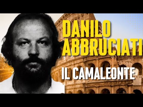 BANDA della MAGLIANA: Danilo ABBRUCIATI il CAMALEONTE
