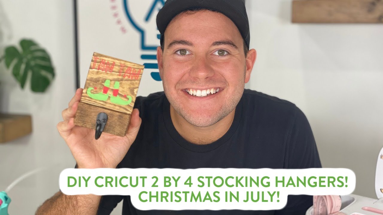 DIY CRICUT 2 BY 4 STOCKING HANGERS! Christmas in July!