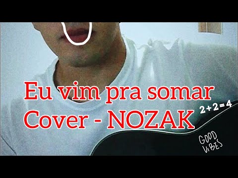 Eu vim pra somar - Ari + Um44k + Play (Cover - NOZAK)