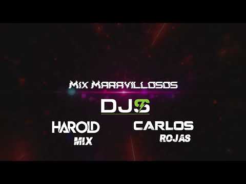 Mix Maravillosos Dj Harold Mix-Dj Carlos Rojas