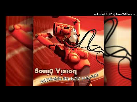 Soniq Vision - Noises In My Head (Feat Ella)