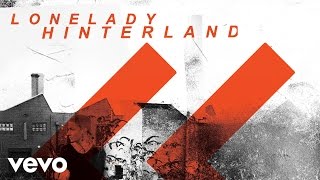 LoneLady - Hinterland