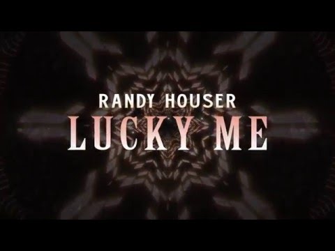 Randy Houser - Lucky Me (Lyric Video)