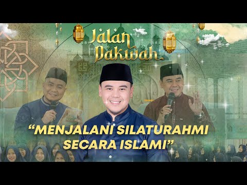 Petunjuk Ustadz Hilman Fauzi, Menjalin Silaturahmi Secara Islami - Jalan Dakwah BTV