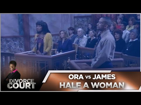 Divorce Court OG - Ora vs. James - Half a Woman - Season 1, Episode 185