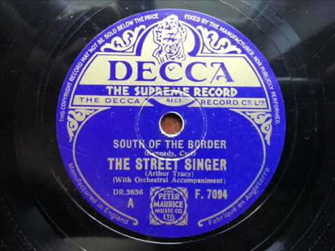 ARTHUR TRACY (THE STREET SINGER) - South Of The Border