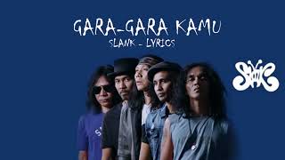 Download lagu Slank - gara gara kamu | Lirik new version mp3