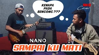 Download lagu SAMPAI KU MATI ! ( Nano ) ✓ Cover mp3 Download lagu SAMPAI KU MATI ! ( Nano ) ✓ Cover mp3