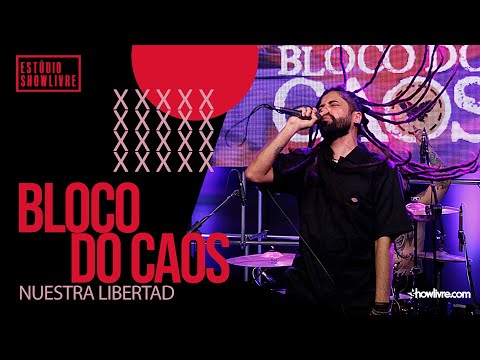 Bloco do Caos - Reggae Brazuca - Nuestra Libertad - Ao Vivo no Estúdio Showlivre 2020