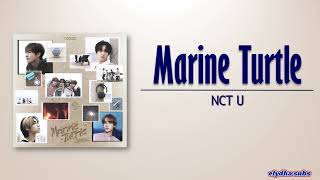 Download lagu NCT U – Marine Turtle (Korean Version) [Rom|Eng Lyric] mp3