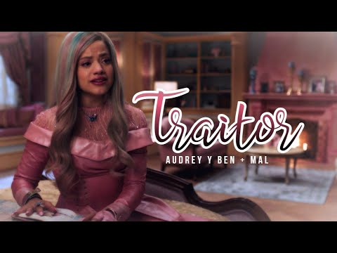 Traitor • Audrey y Ben + Mal • Olivia Rodrigo