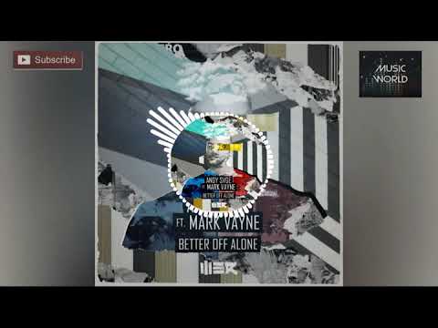 ANDY SVGE Ft. Mark Vayne - Better Off Alone