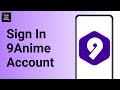 How To Sign In 9Anime Account
