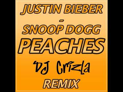 Justin Bieber X Snoop Dogg - Peaches (Dj Crizla Remix)