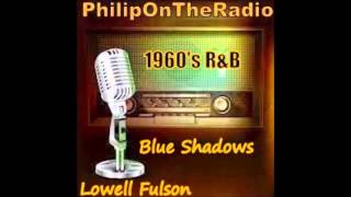Blue Shadows   Lowell Fulson