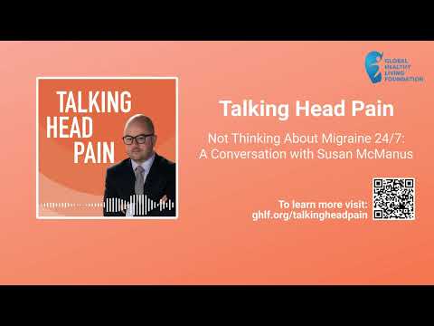 Not Thinking About Migraine 24/7: A Conversation with Susan McManus