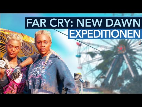 Was sind diese neuen Expeditionen in Far Cry New Dawn?