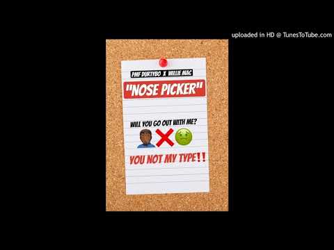 PMF DurtyBo - Nose Picker Ft. Willie Mac