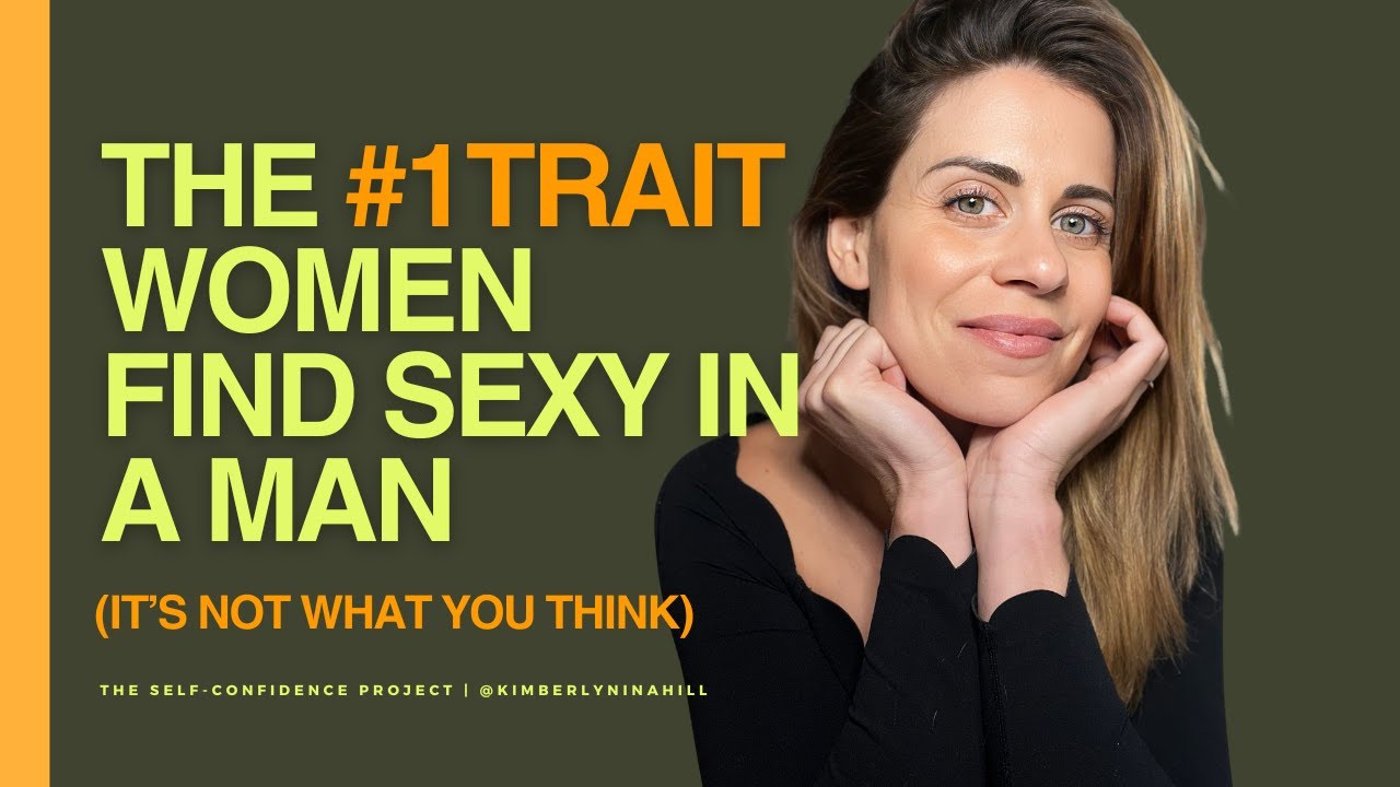The #1 Trait Women Find Sexy in a Man (It's Not What You Think)