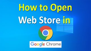 How to Open Web Store in Google Chrome | Web Store Google | Google Chr