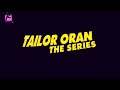 TAILOR ORAN THE SERIES