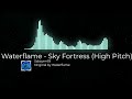 Waterflame - Sky Fortress (High Pitch)