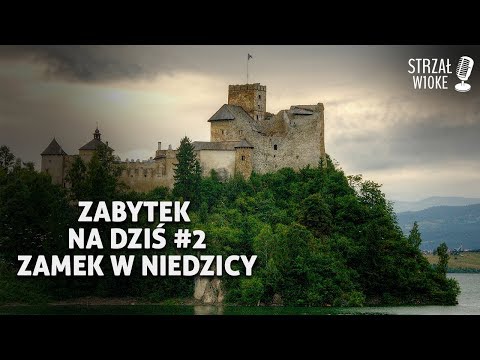 Zabytek na dziś #2 - Zamek w Niedzicy
