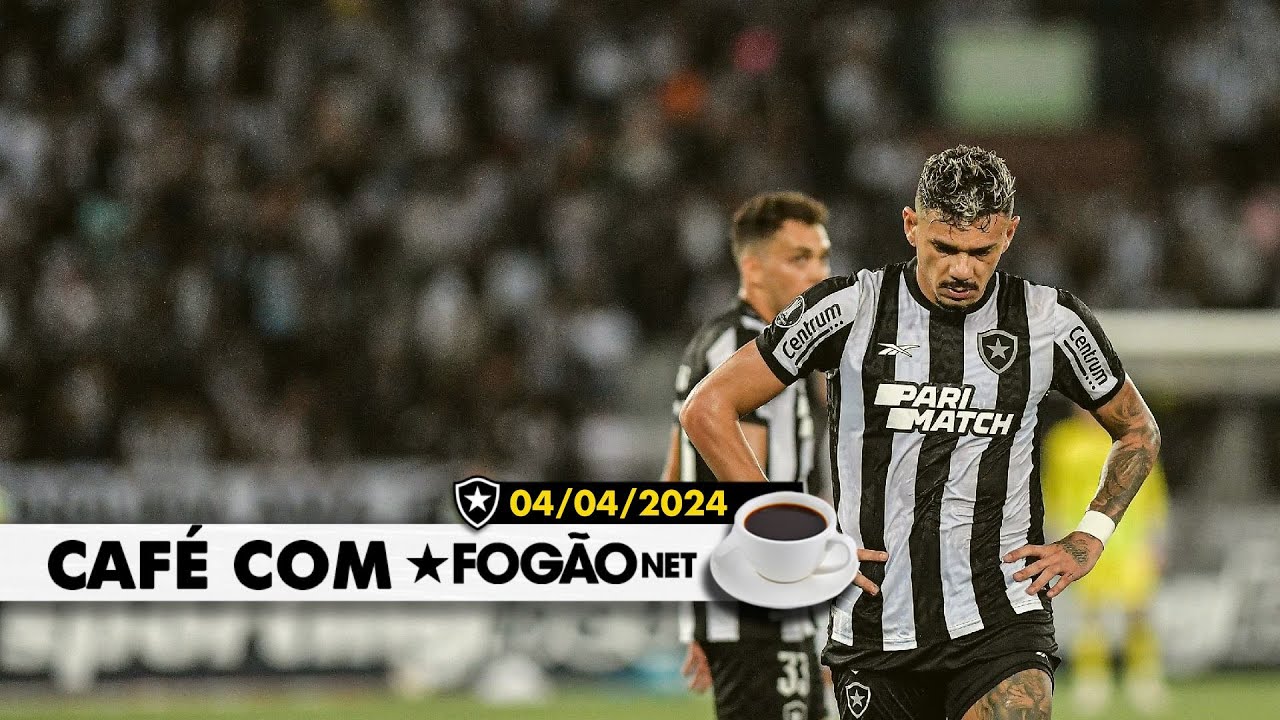 LIVE CAFÉ COM FOGÃONET | Botafogo sofre no 1º tempo e amarga derrota na estreia na fase de grupos da Libertadores
