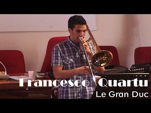Francesco Quartu LE GRAN DUC