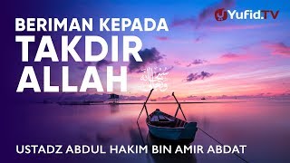 Download lagu Ceramah Agama: Beriman Kepada Takdir Allah - Ustadz Abdul Hakim Bin Amir Abdat mp3 Download lagu Ceramah Agama: Beriman Kepada Takdir Allah - Ustadz Abdul Hakim Bin Amir Abdat mp3