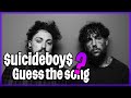 Uicideboy Guess The Song 15 Songs