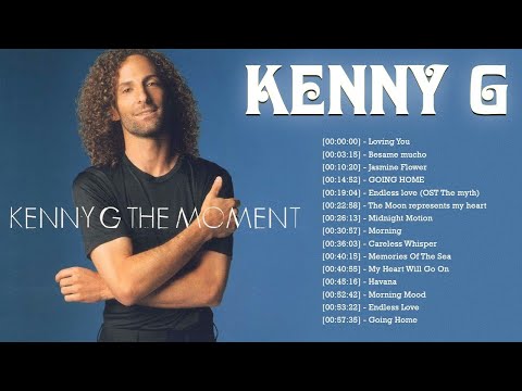 Best of Kenny G Full Album - Kenny G Greatest Hits Collection 2022