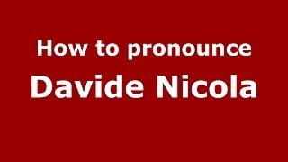 How to pronounce Davide Nicola