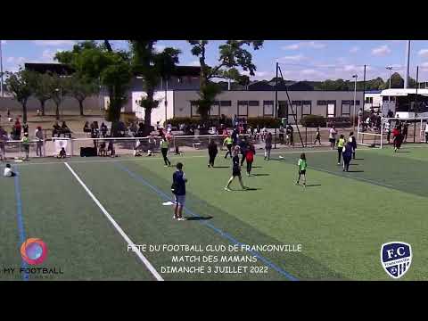 DIMANCHE 3 JUILLET FETE DU FC FRANCONVILLE MATCH DES MAMANS