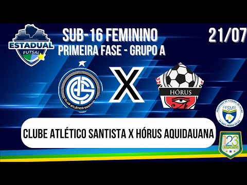 ADCA SANTISTA 2 X 3 HÓRUS AQUIDAUANA - FFSMS - ESTADUAL FEMININO SUB-16 2023  - AO VIVO COM IMAGENS