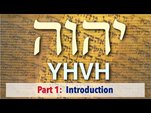 Introduction to YHVH יהוה the LORD - Tetragrammaton Series (Part 1)