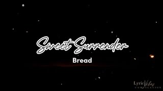 Sweet Surrender - Bread (Lyric Video)