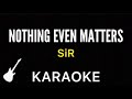 SiR - Nothing Even Matters | Karaoke Guitar Instrumental